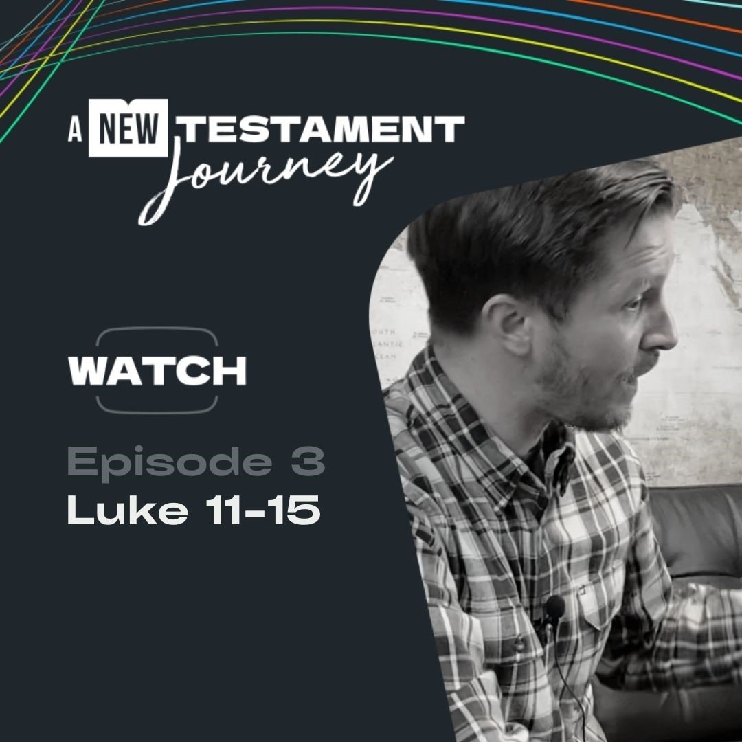 Episode 3 : Luke 11-15