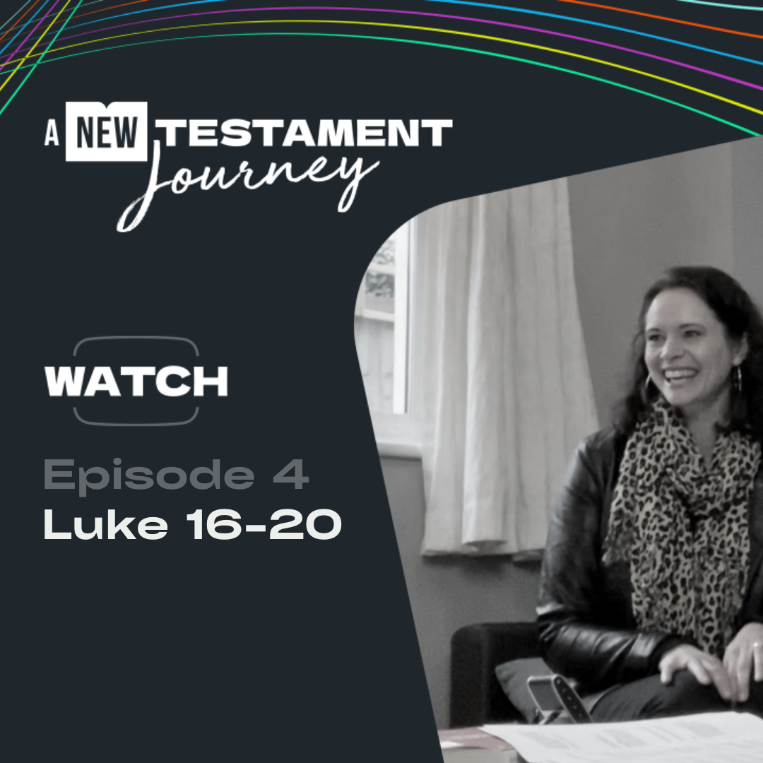 Episode 4 : Luke 16-20