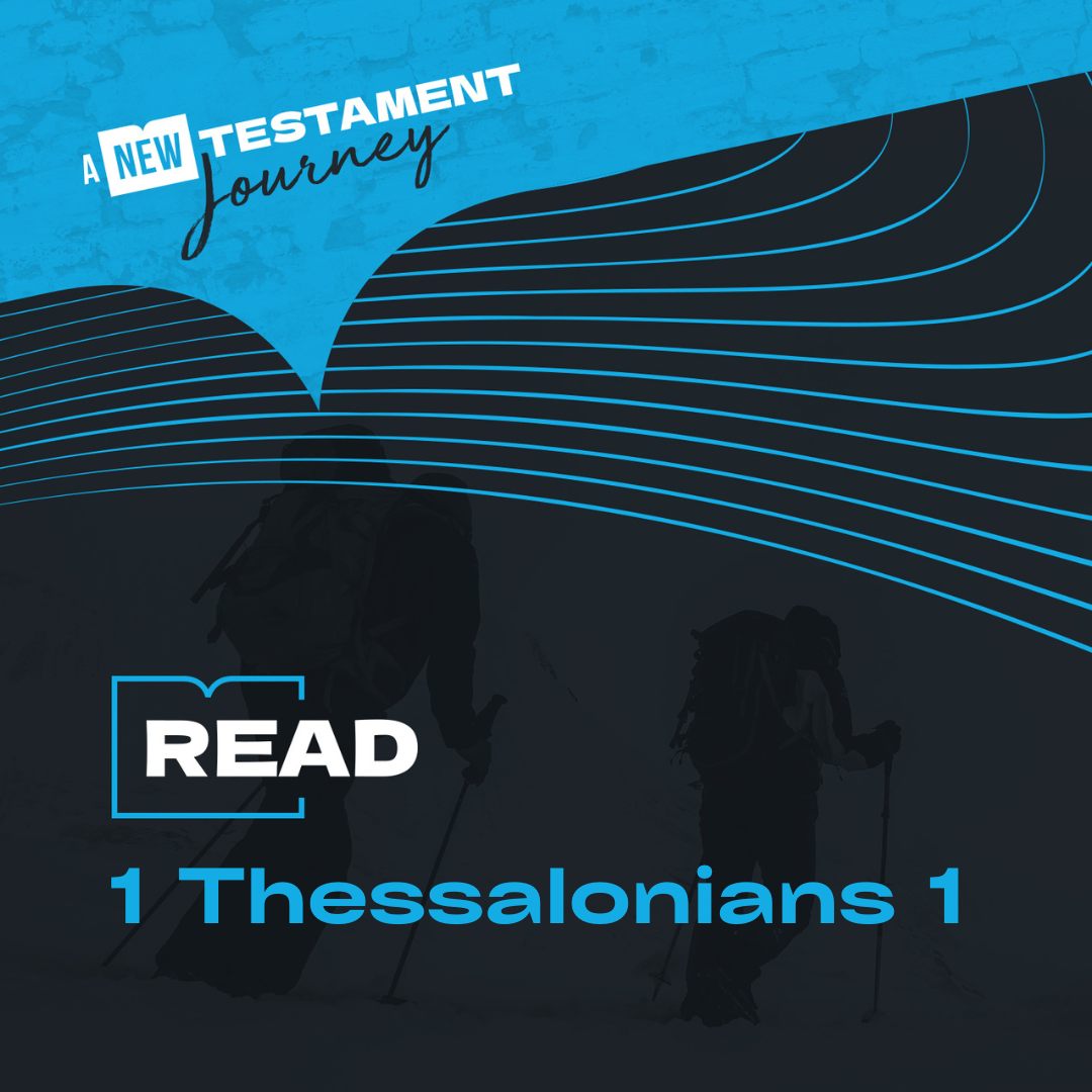 Wednesday 26th July - 1 Thessalonians 1