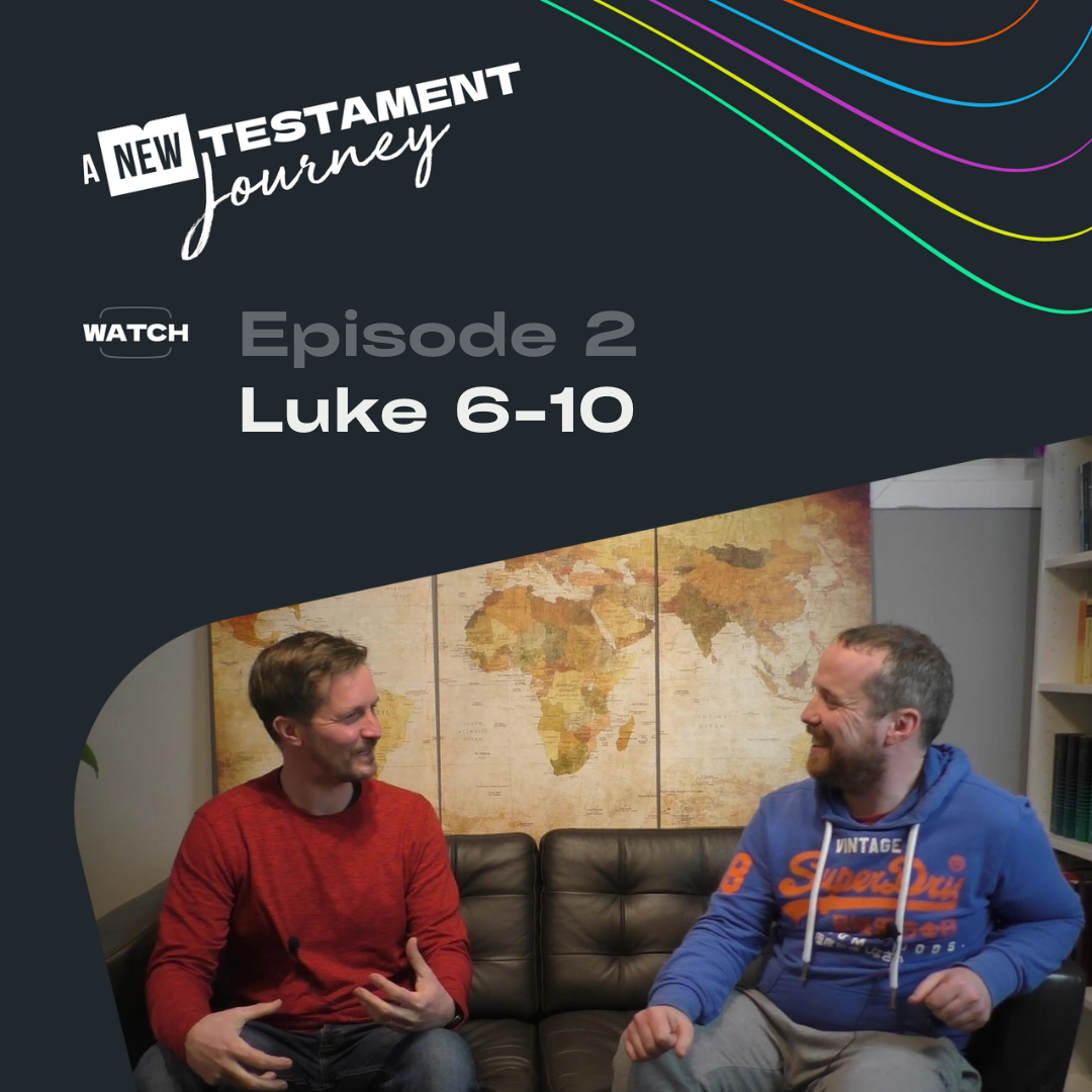 Luke 6-10 : Episode 2