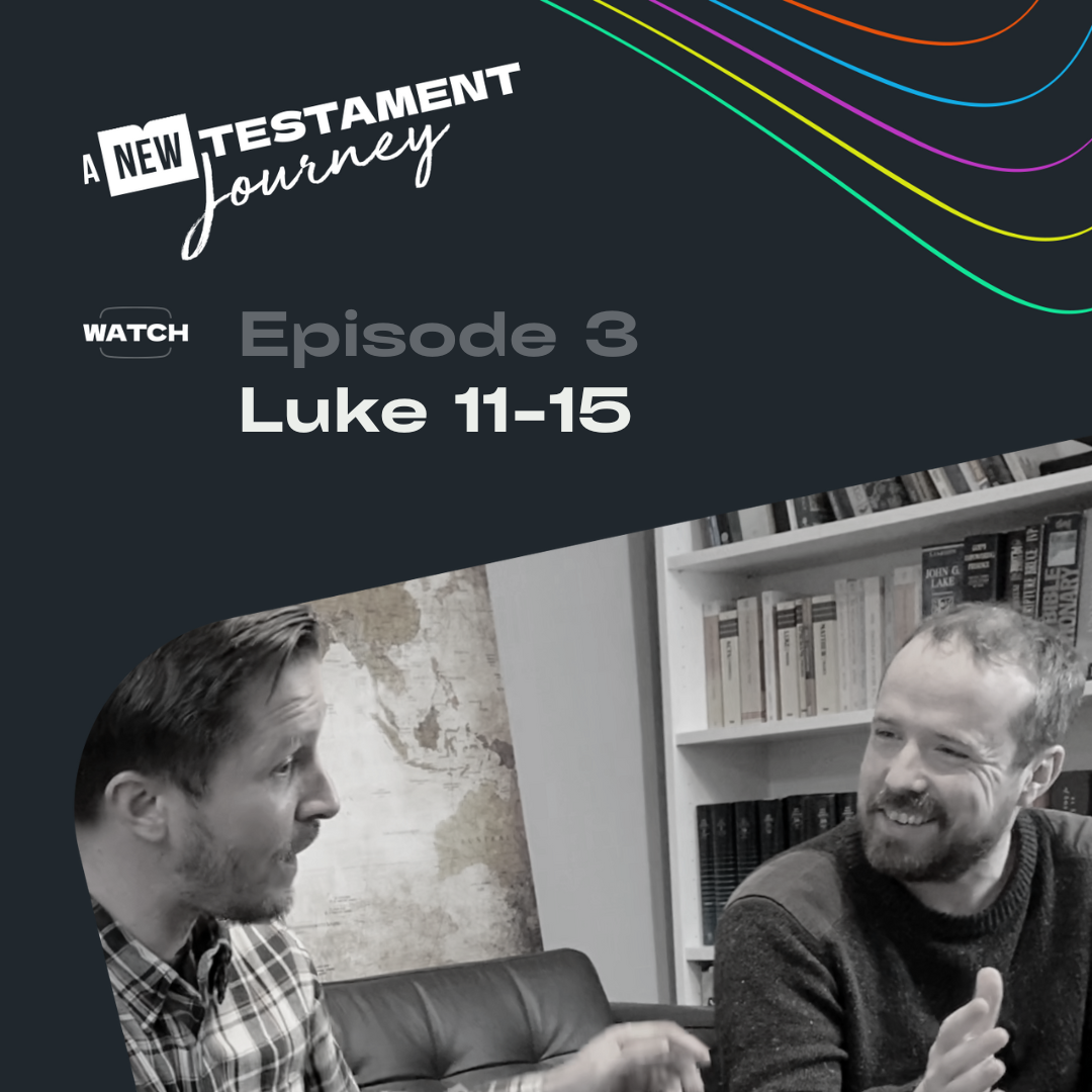 Luke 11-15 : Episode 3