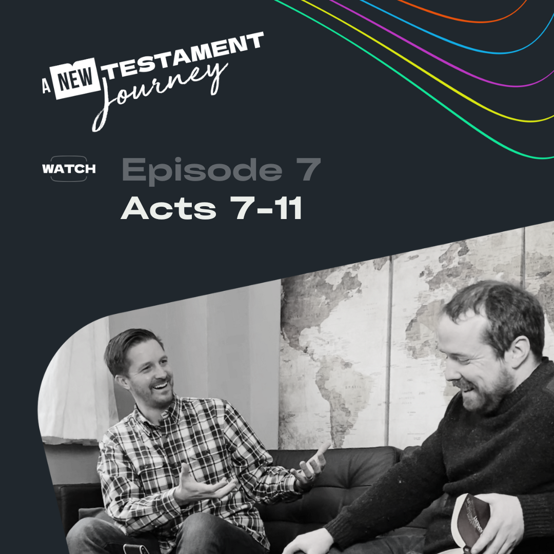 Acts 7-11 : Episode 7