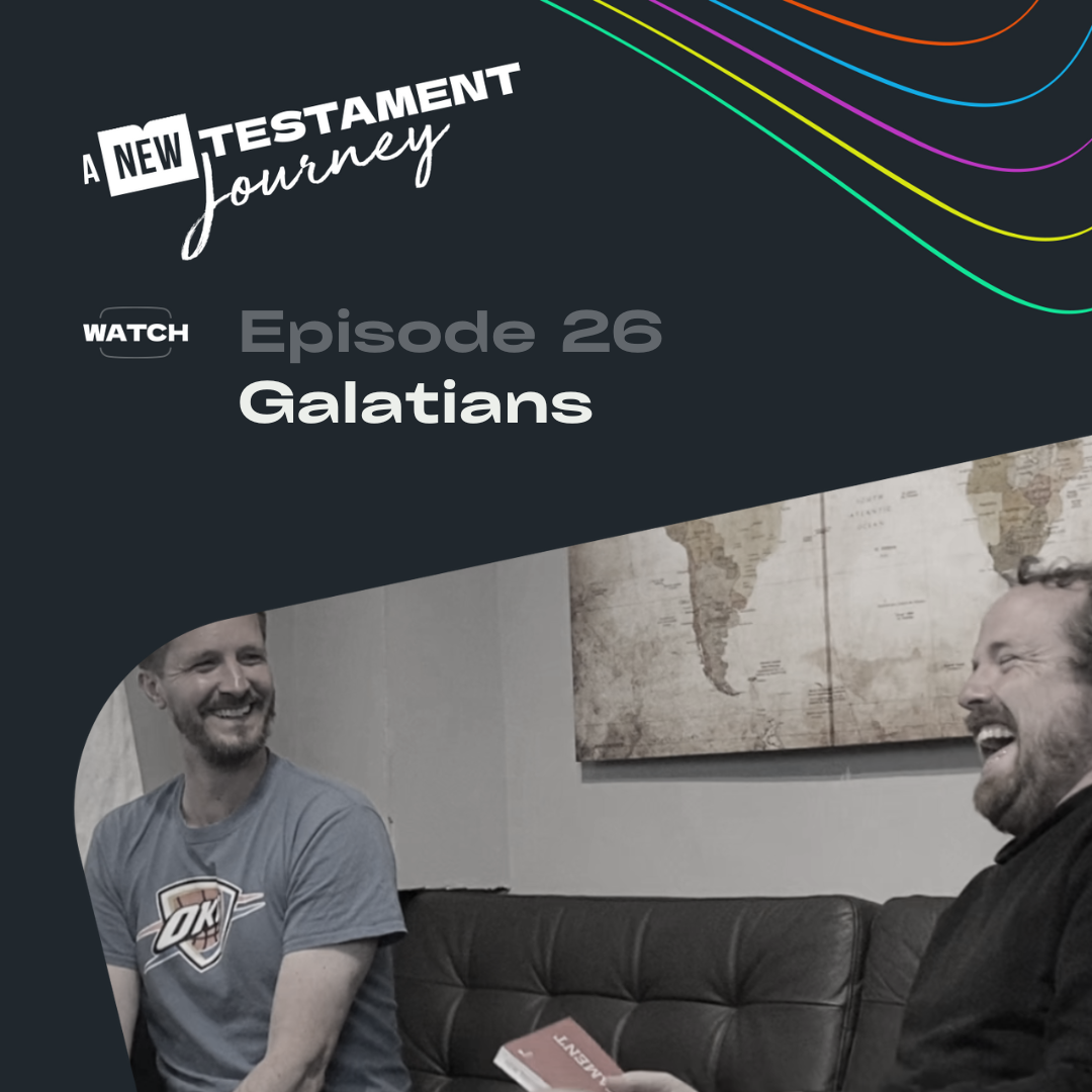Episode 26 - Galatians
