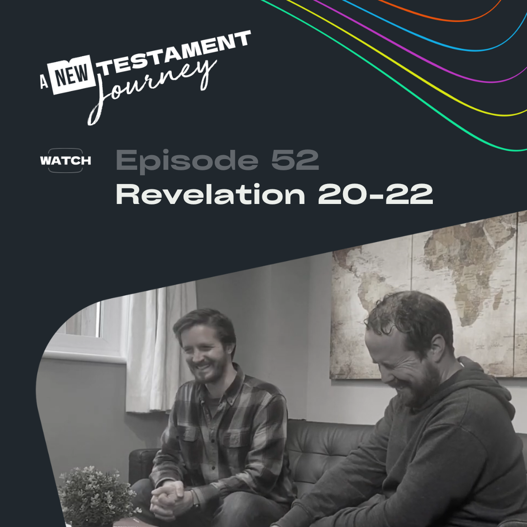 Episode 52 : Revelation 20-22
