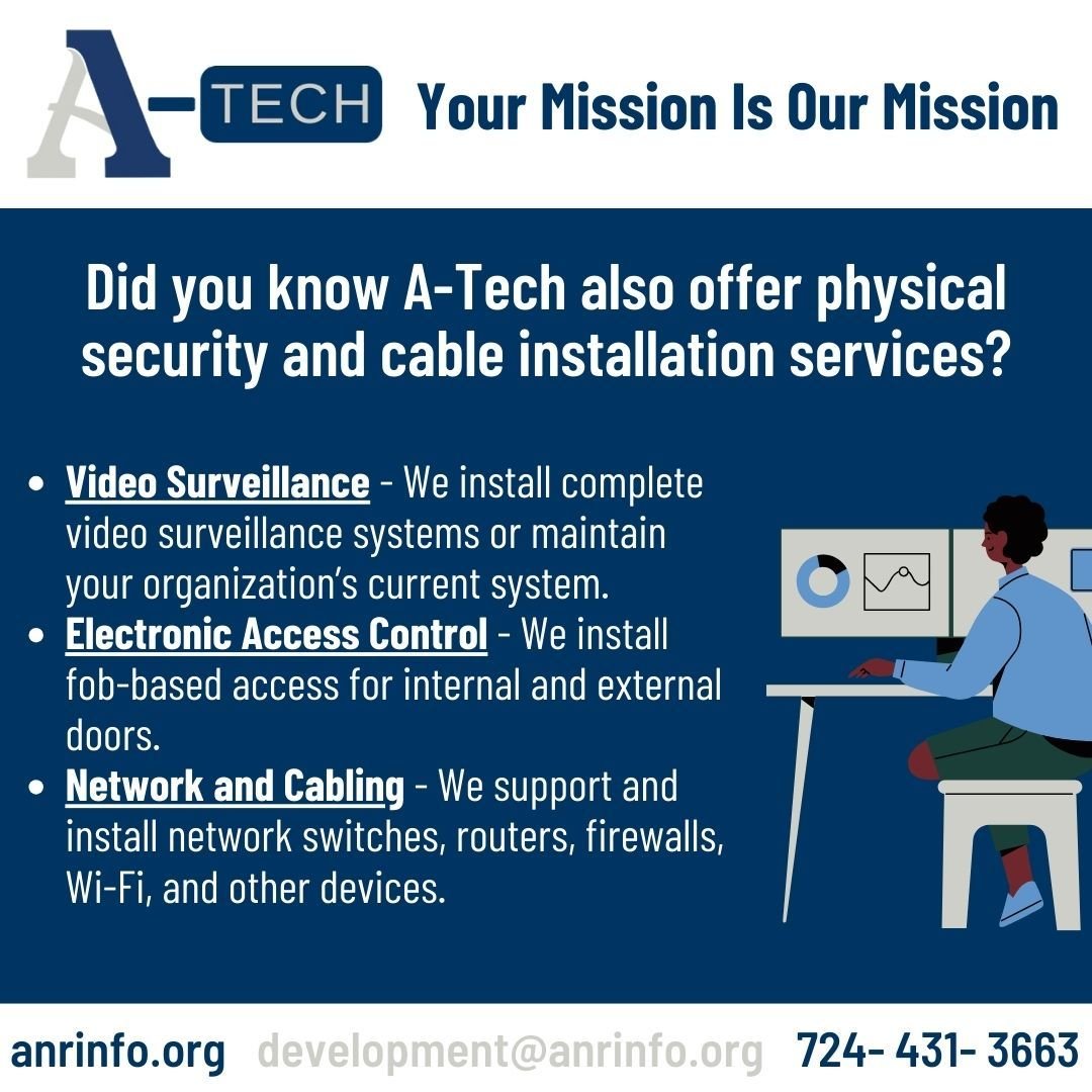 A-Tech is here to offer your organization physical security services! From video surveillance to routers and firewalls, A-Tech has got you covered. Contact us today to learn more about how we can protect your organization.
 
Email: development@anrinf