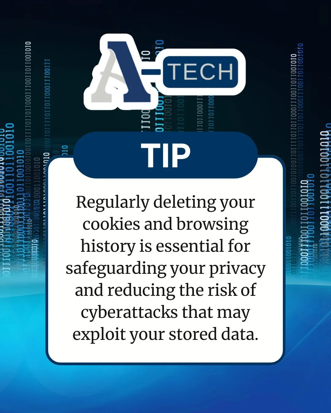 A-Tech Tip! To keep your computer and browser information safe, regularly deleting your cookies and browsing history can help. This information can store both personal and sensitive workplace information. Remember to clear both from time to time. 

W