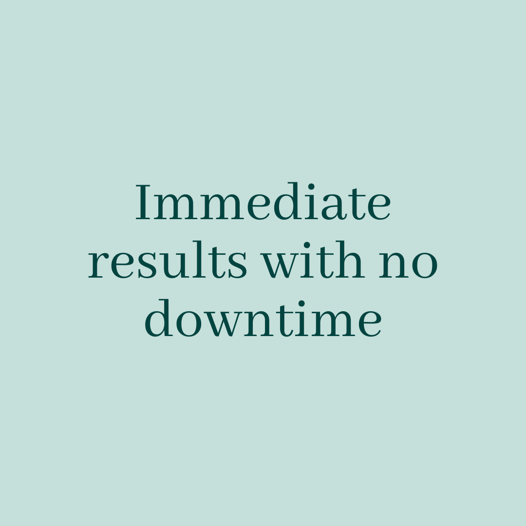 Immediate results with no downtime
