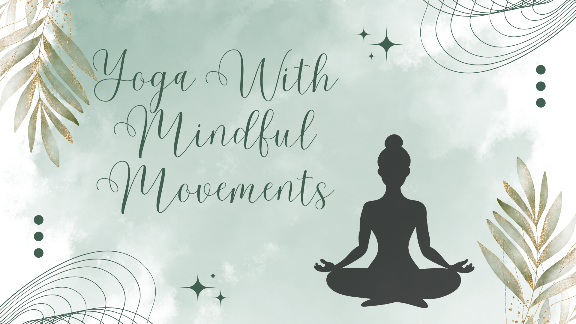 Yoga With Mindful Movements