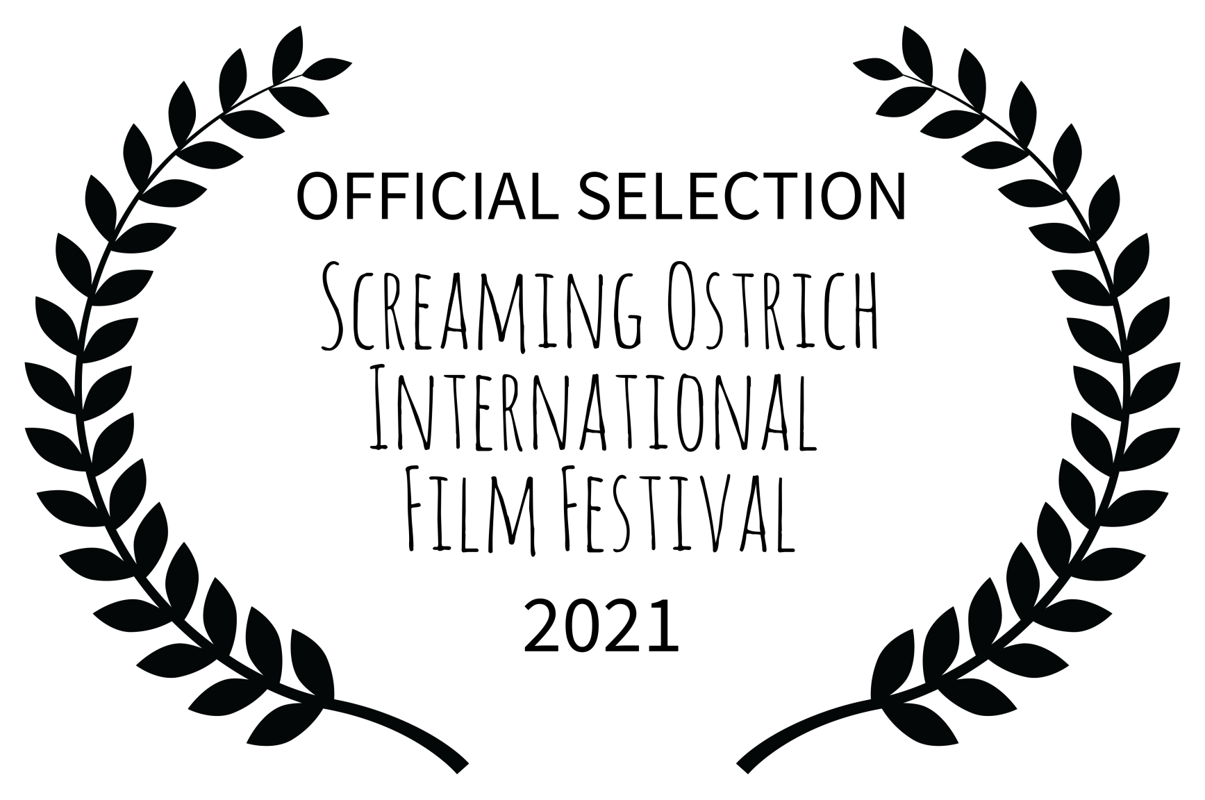 OFFICIAL SELECTION - Screaming Ostrich International                    Film Festival - 2021 copy.png