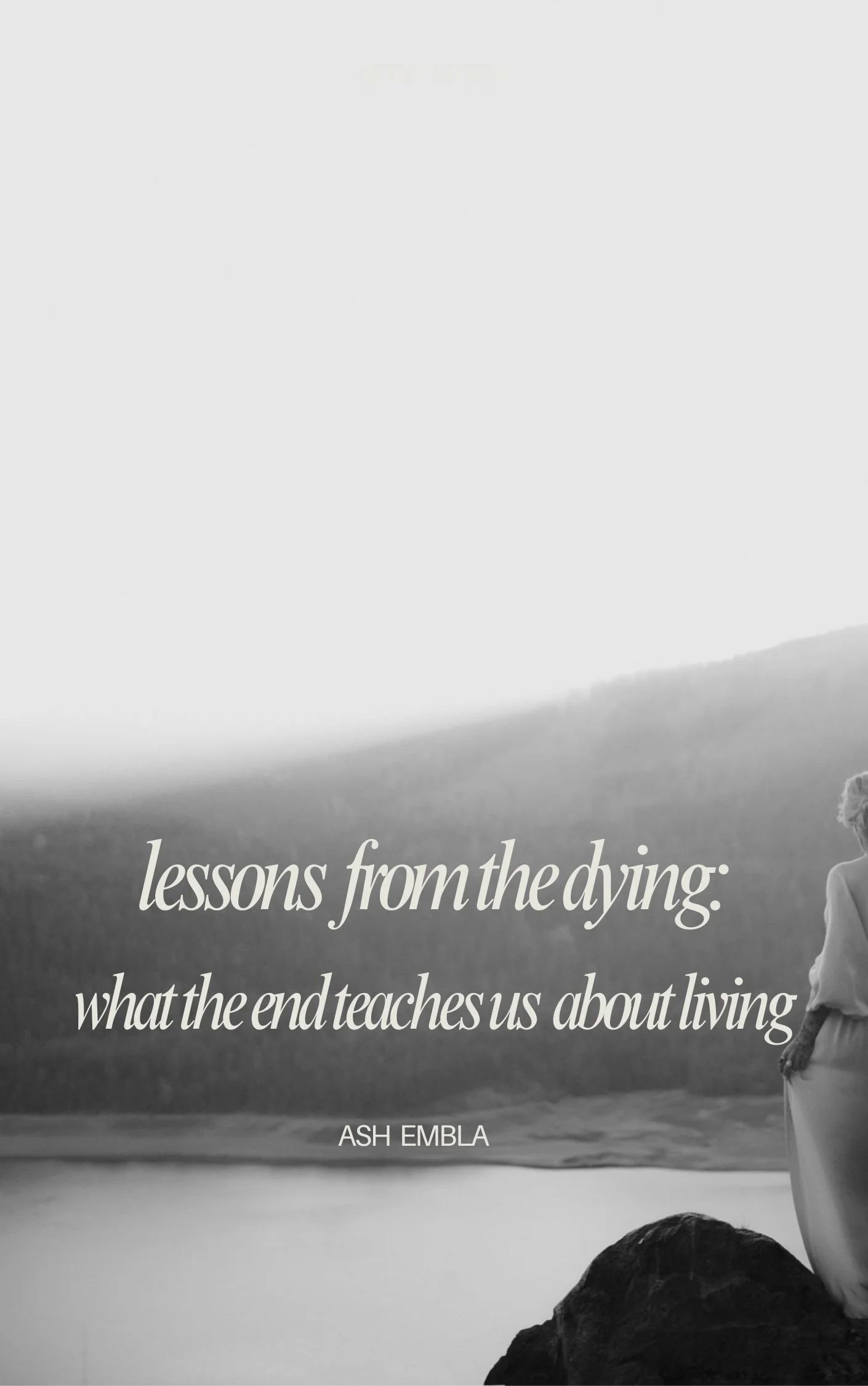 Lessons from the Dying: What the end teaches us about living E-Book