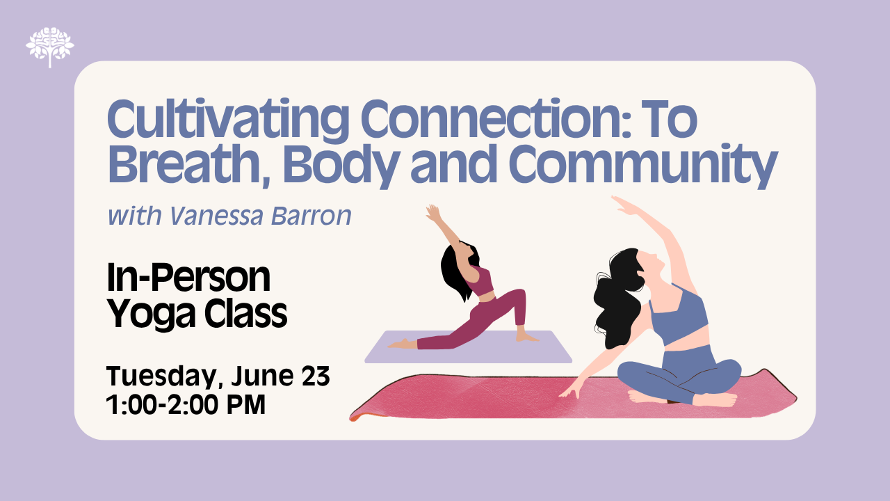 Cultivating Connection: To breath, body and community