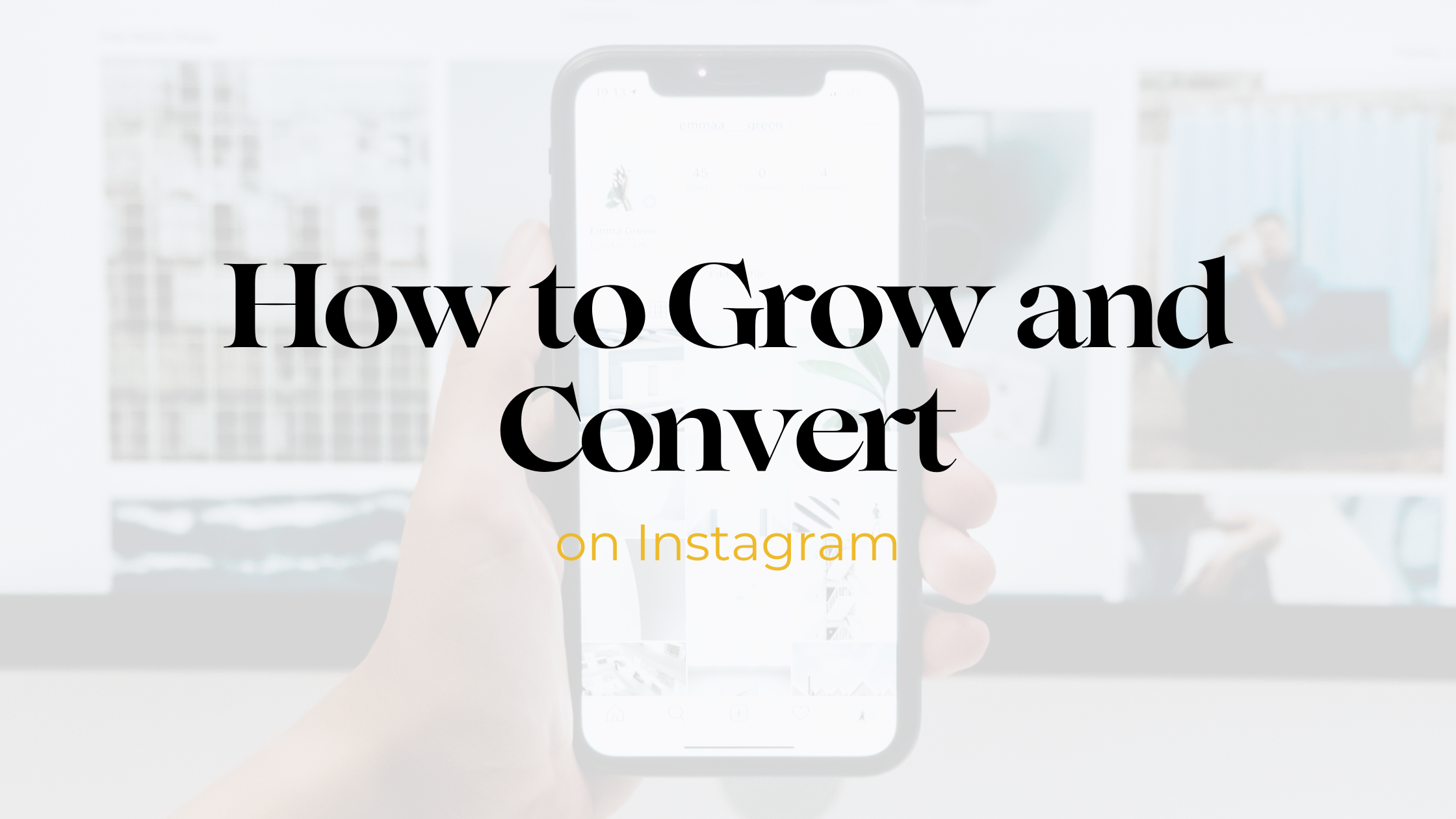 How to Grow and Convert on Instagram