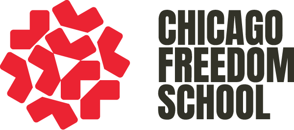 Chicago Freedom School | Co-empowering with Youth. Honoring The Past. Building Movements For Change.