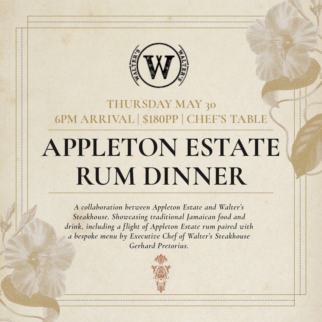 Something a little different - A rum dinner, a hybrid between Jamaican flavours and Walter's style. Tickets are strictly limited, so be sure to book well in advance. 
Thursday May 30 | 6pm start | $180pp ~ visit our website to view the menu and to bo