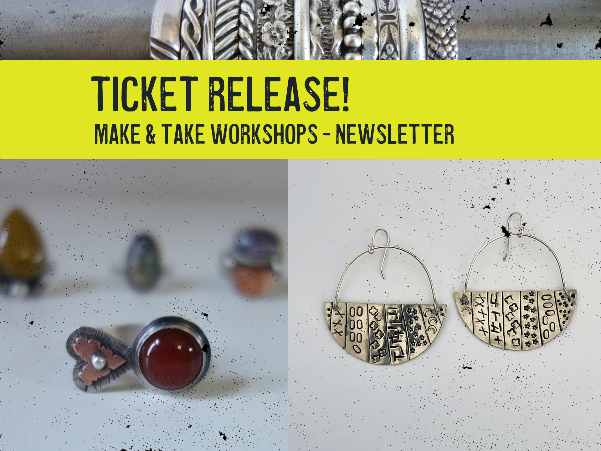 Workshop Tickets! Make & Takes - newsletter release