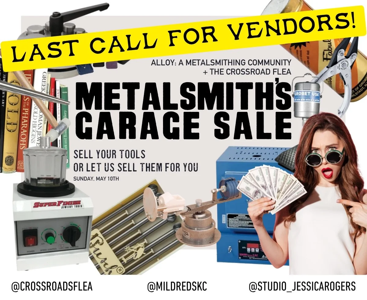 Last call, KC makers! If you&rsquo;ve been meaning to clean out your bench, workshop or garage, this is your sign.

Our Metalsmith Garage Sale is 5/10 and we&rsquo;re still taking vendor applications.

Sell tools, supplies, materials, and finished pi