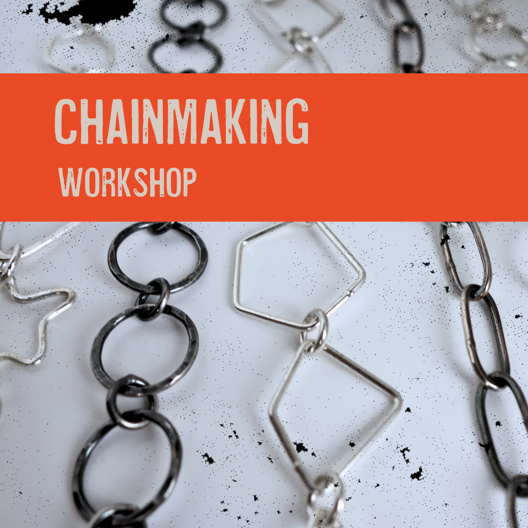 CHAINMAKING Workshop, $185/ticket