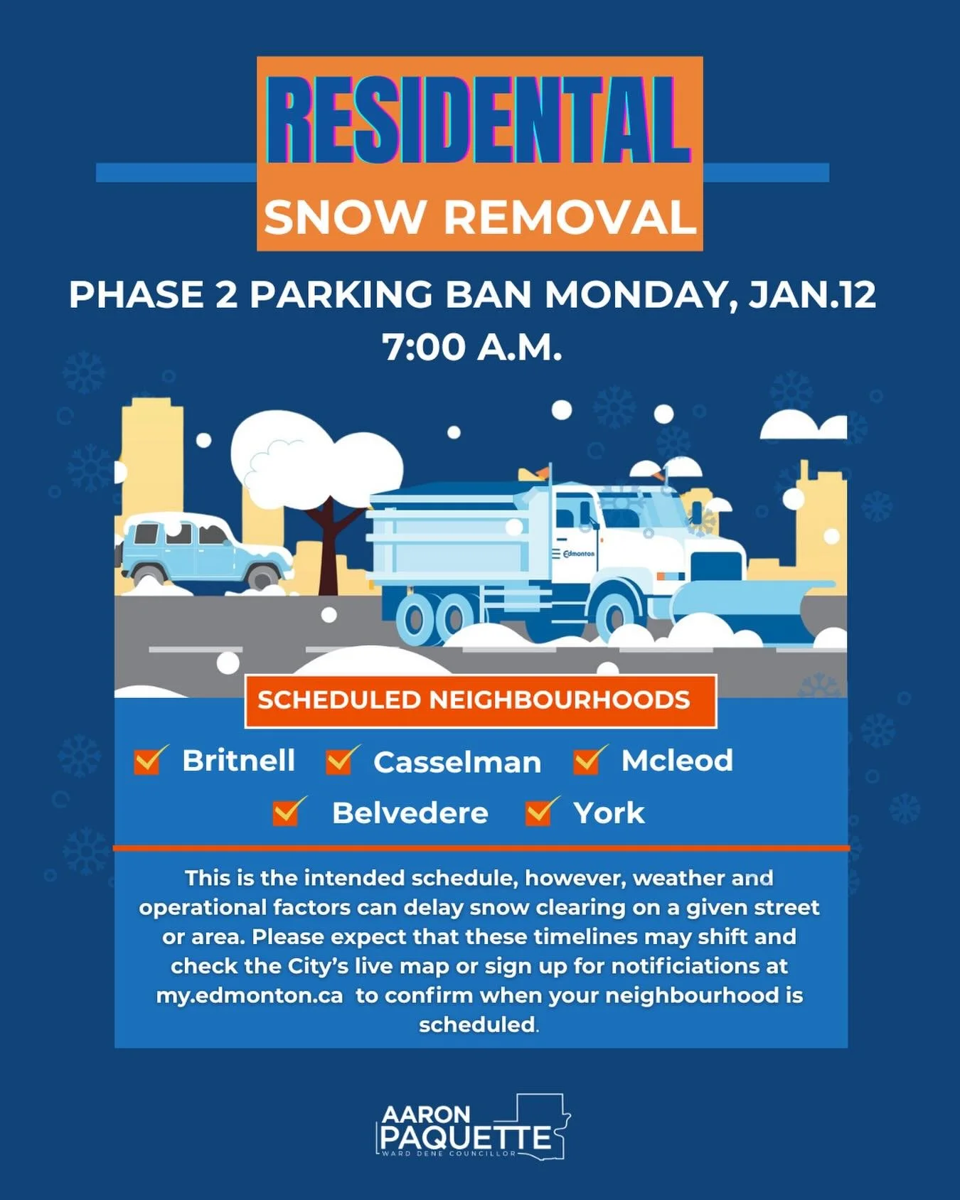 ⚠️Residential Parking Ban in Effect Monday, January 12 at 7:00 a.m. ⚠️

This is the intended schedule for residential snow clearing in Ward Dene starting on January 12 at 7:00 a.m. However, weather and operational factors can delay snow clearing on a