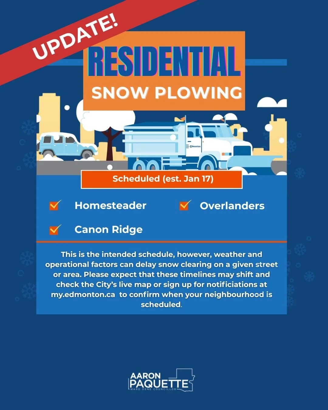 ⚠️ Residential Parking Ban &amp; Snow Plowing Update &ndash; Ward Dene ⚠️

Here are the schedules for the remaining neighbourhoods in Ward Dene. 

&bull;  Until 7pm Saturday: Crews will work exclusively on alleys and other urgent safety items. 

&bul