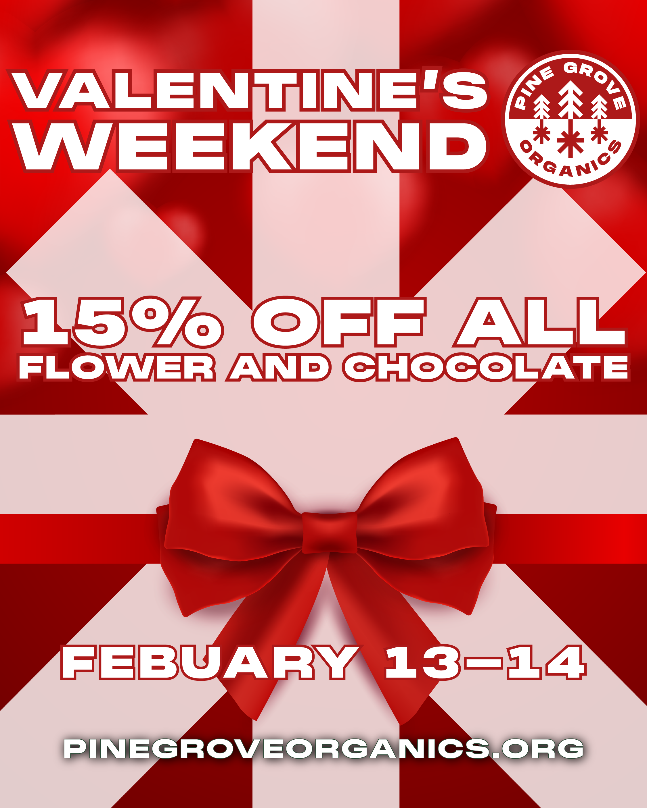 Valentine’s Weekend! 15% Off Flower and Chocolate 2/13-2/14