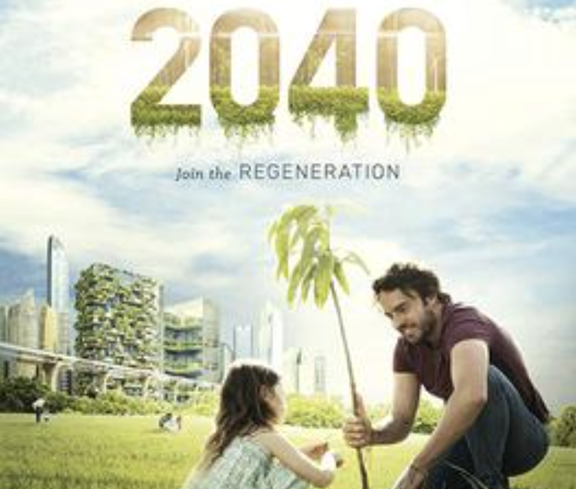Join us for 2040! A film with a positive vision for the future. 