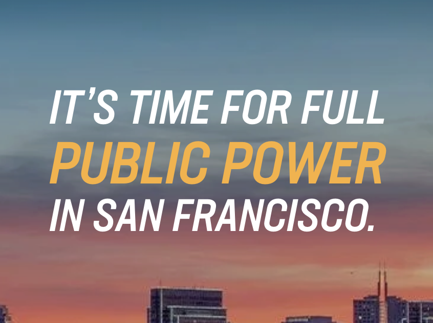 Our City, Our Power Campaign: The Growing Movement for Public Power in San Francisco