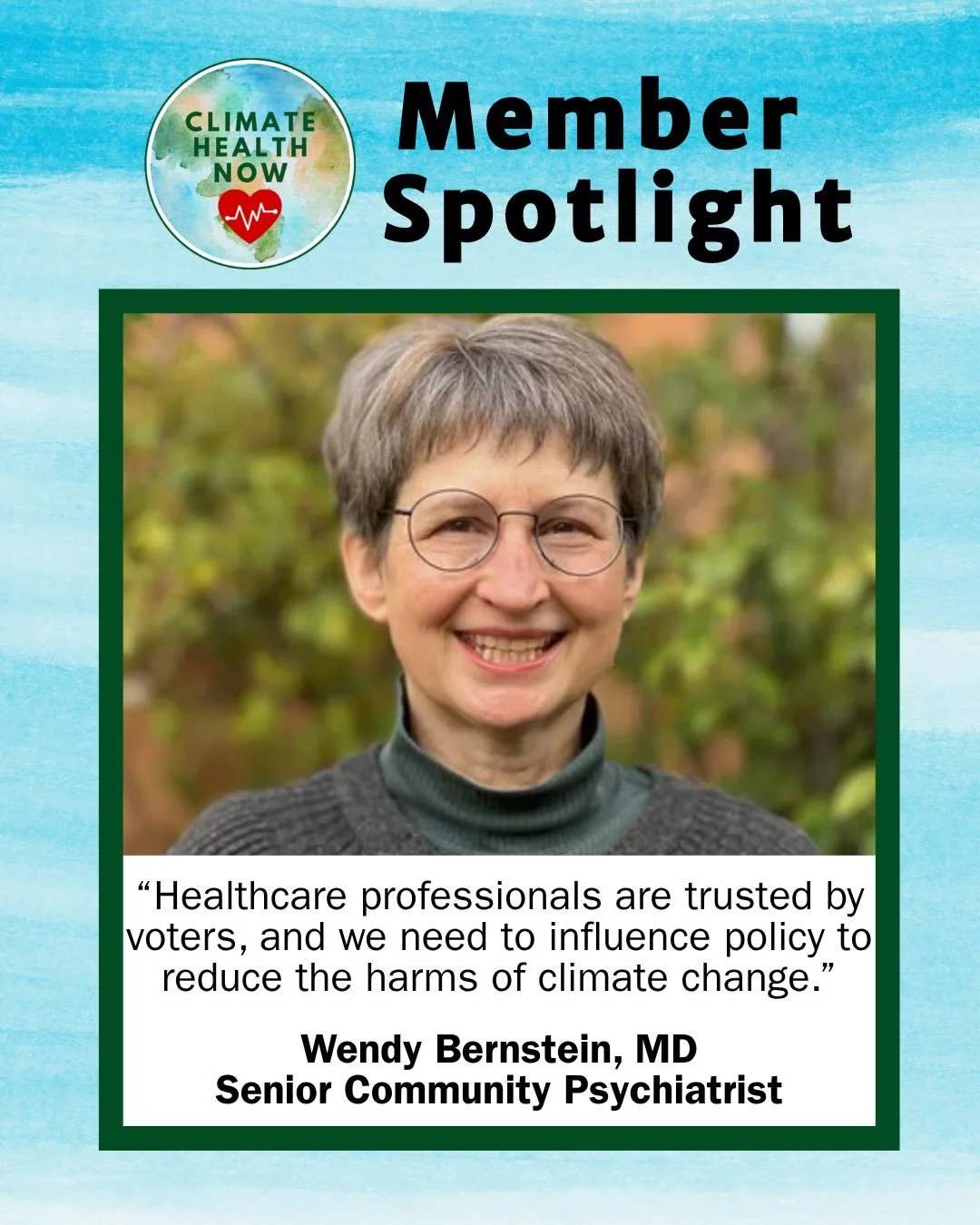 Climate Health Now is excited to introduce our Member Spotlight series, showcasing leadership and contributions in climate health advocacy by members of Climate Health Now. Dr. Wendy Bernstein is a senior community psychiatrist and Advocacy Campaign 