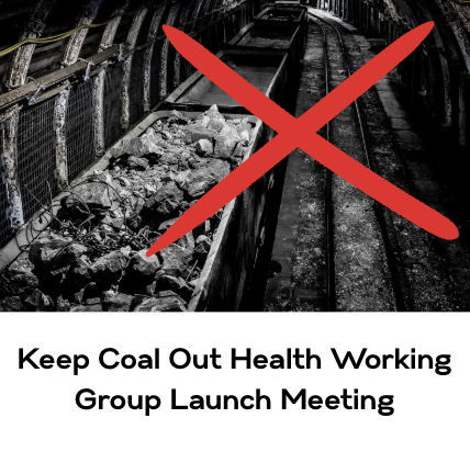 Keep Coal Out Health Working Group Launch Meeting