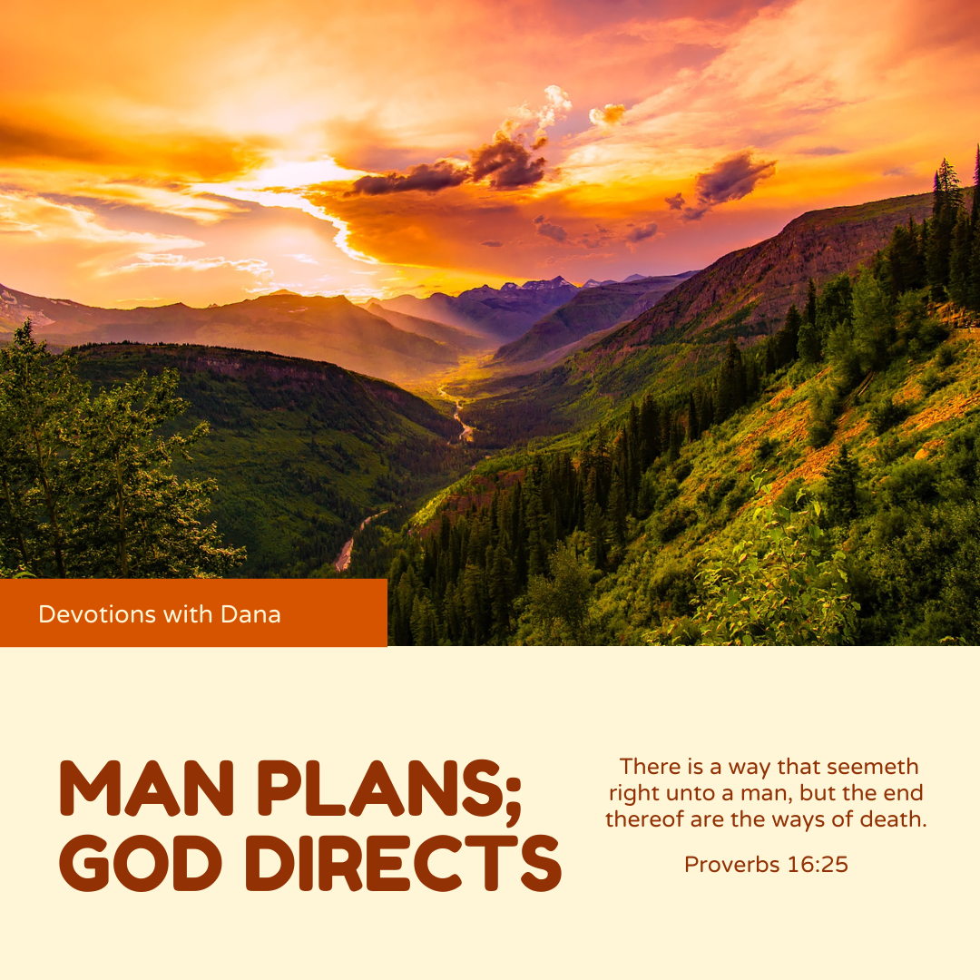Man Plans; God Directs