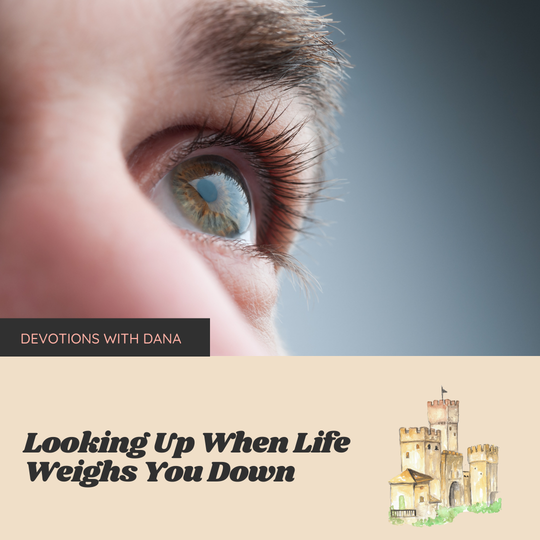 Looking Up When Life Weighs You Down