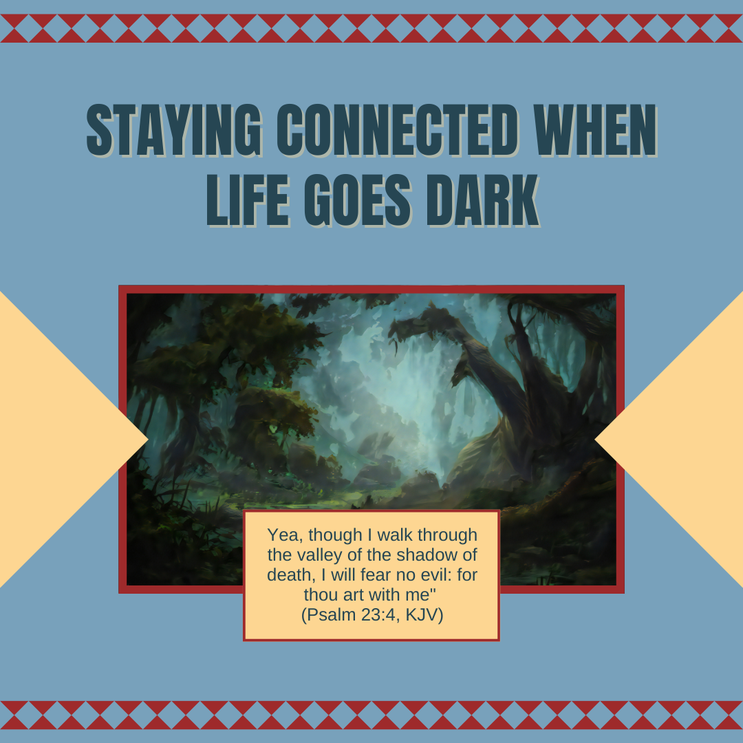 Staying Connected When Life Goes Dark