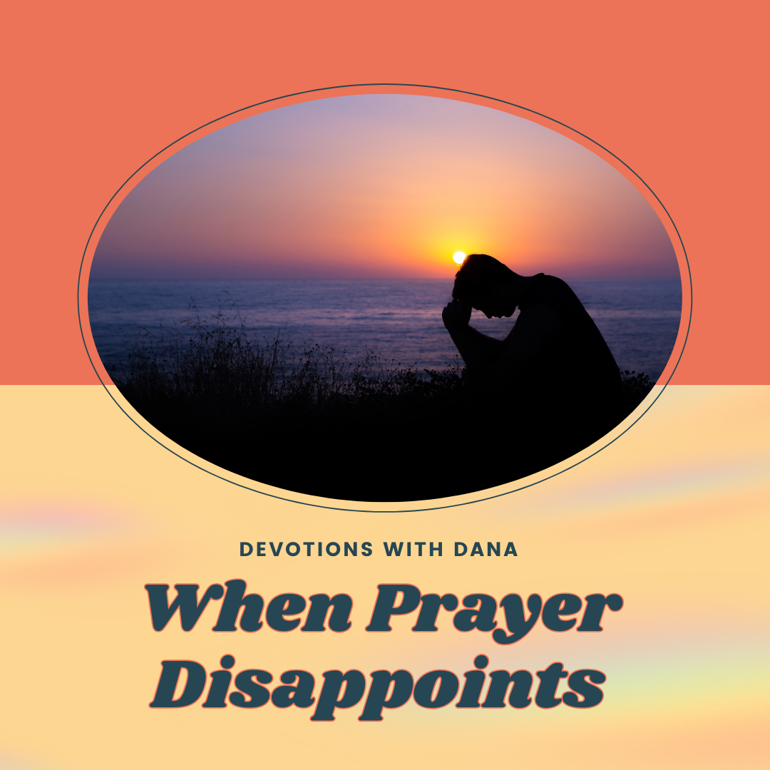 When Prayer Disappoints