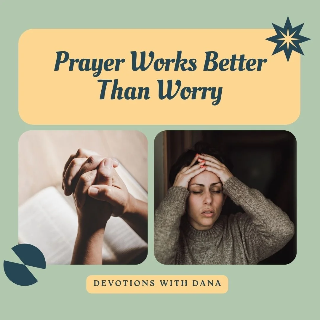 Prayer Works Better Than Worry