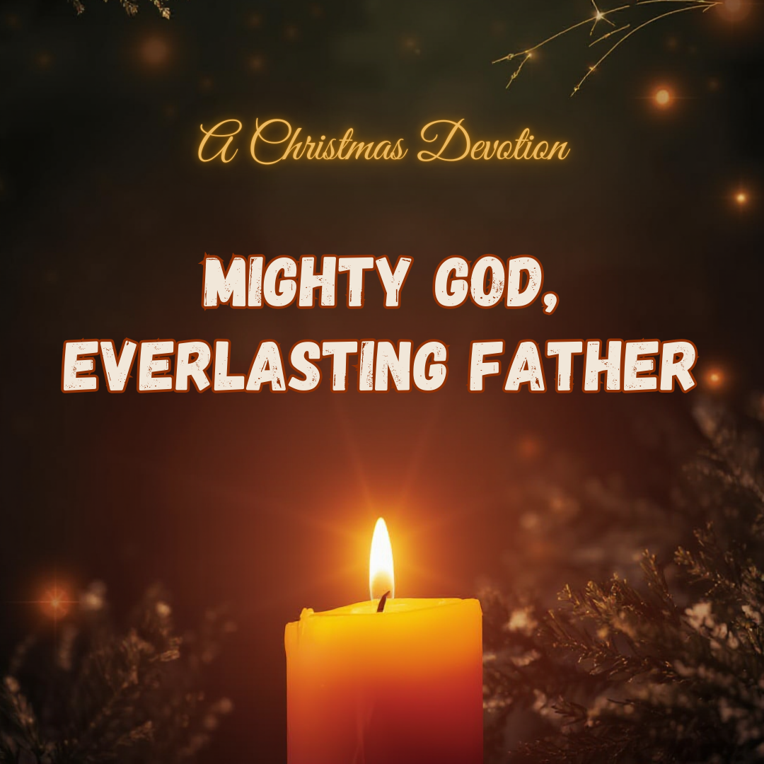 Mighty God, Everlasting Father