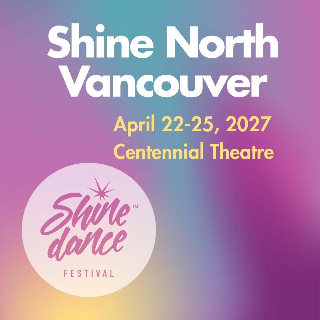 Shine Dance Festival ✨ North Vancouver 2027