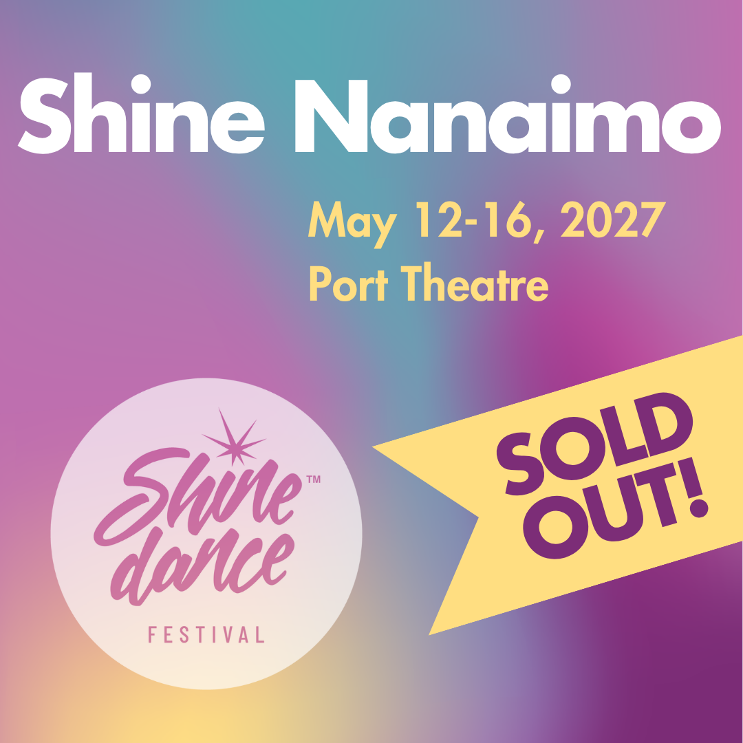 Shine Dance Festival ✨ Nanaimo 2027