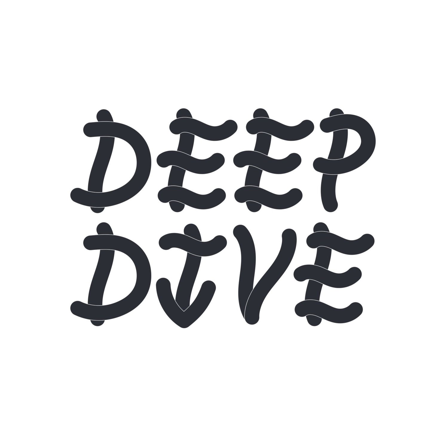 Deep Dive