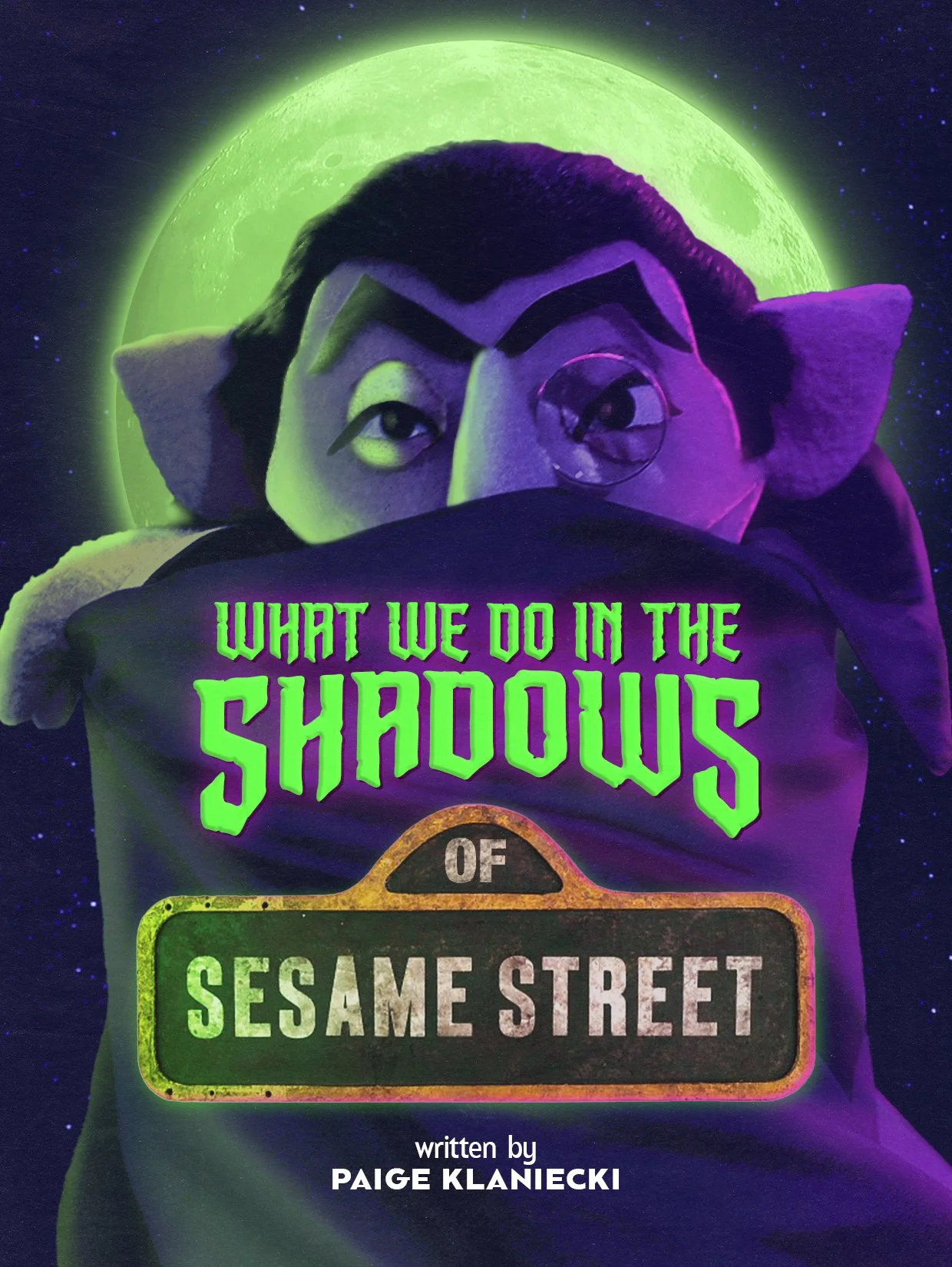WHAT WE DO IN THE SHADOWS OF SESAME STREET