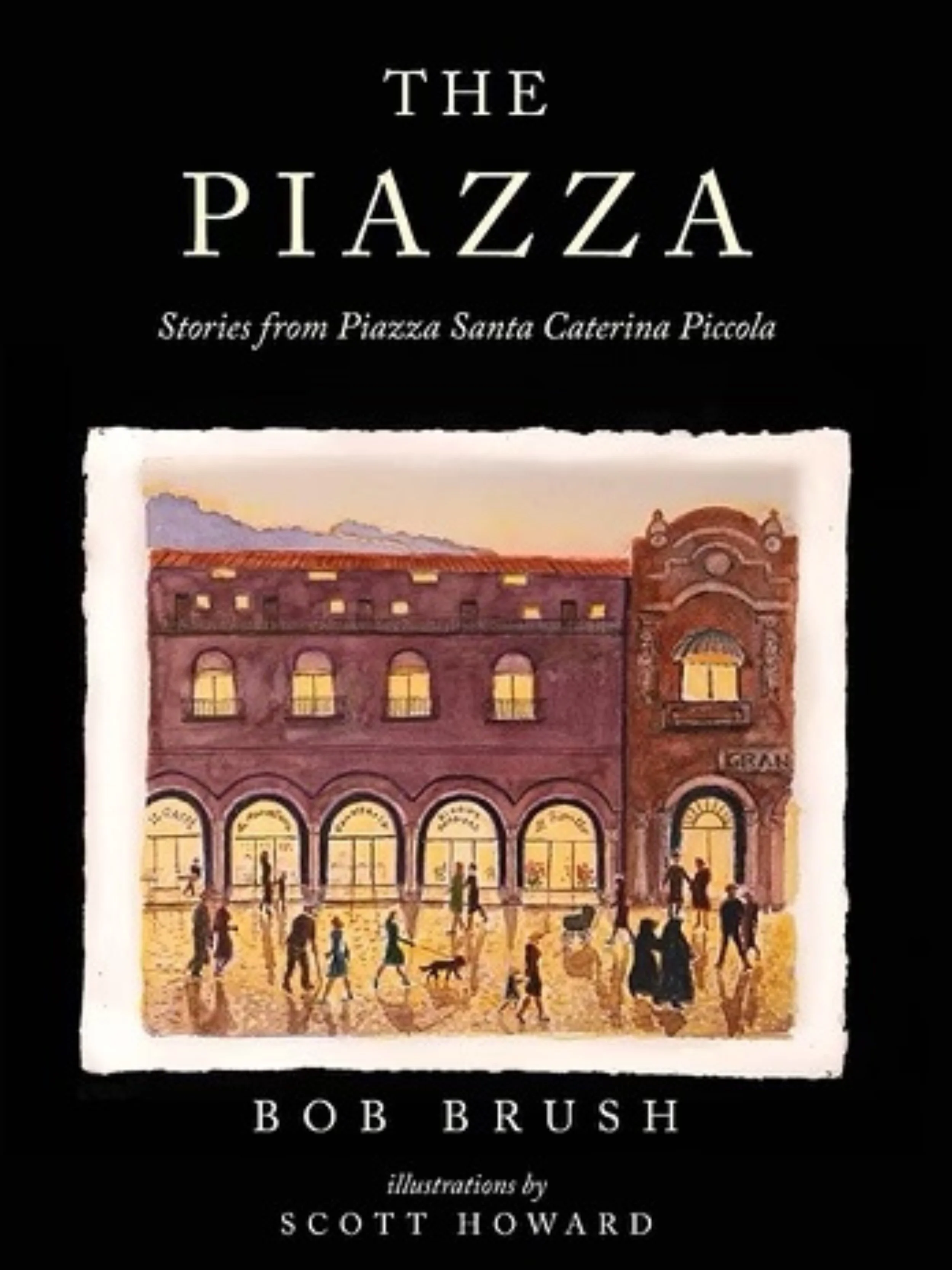 New Novel From Bob Brush, The Piazza