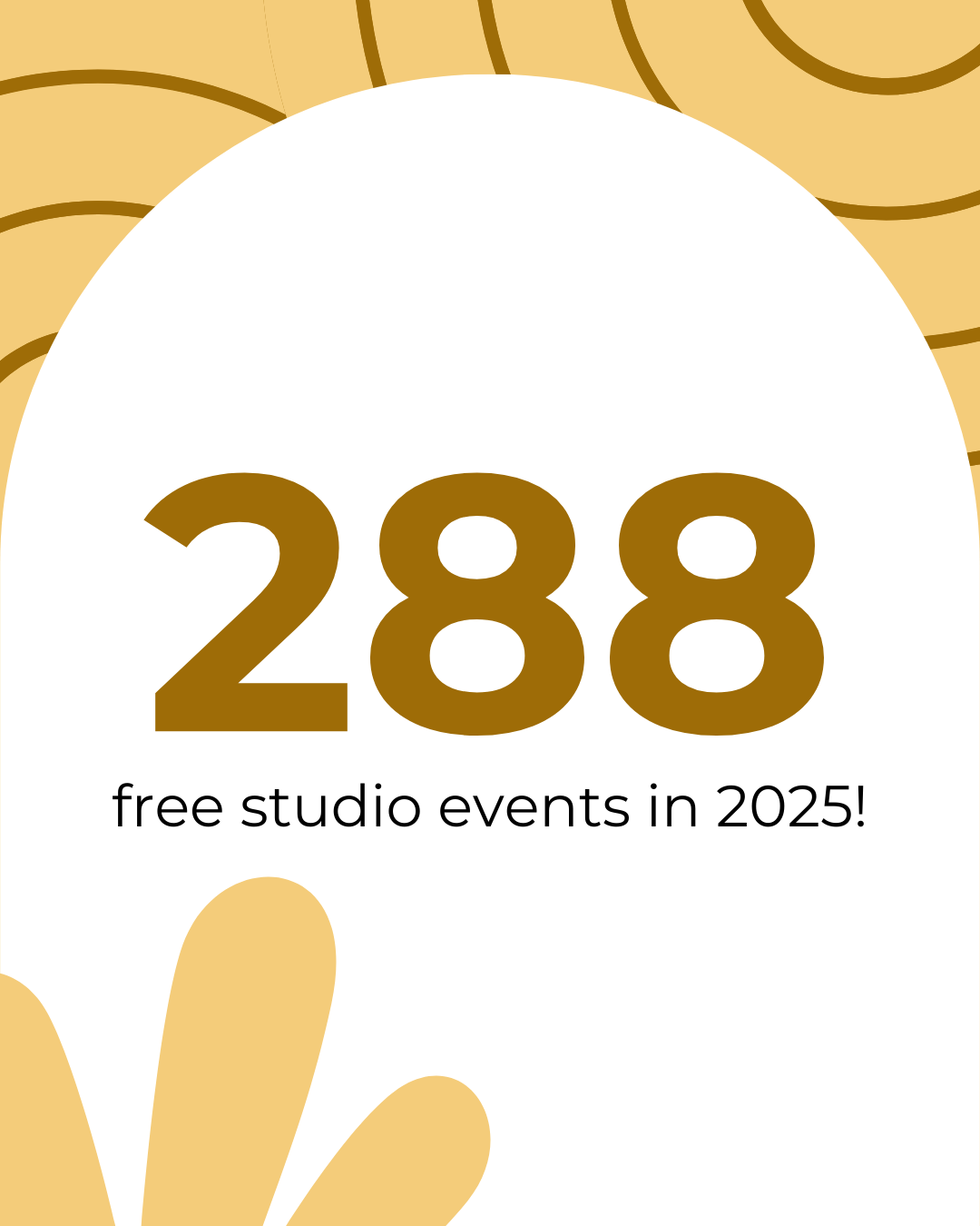 288 free studio events in 2025!