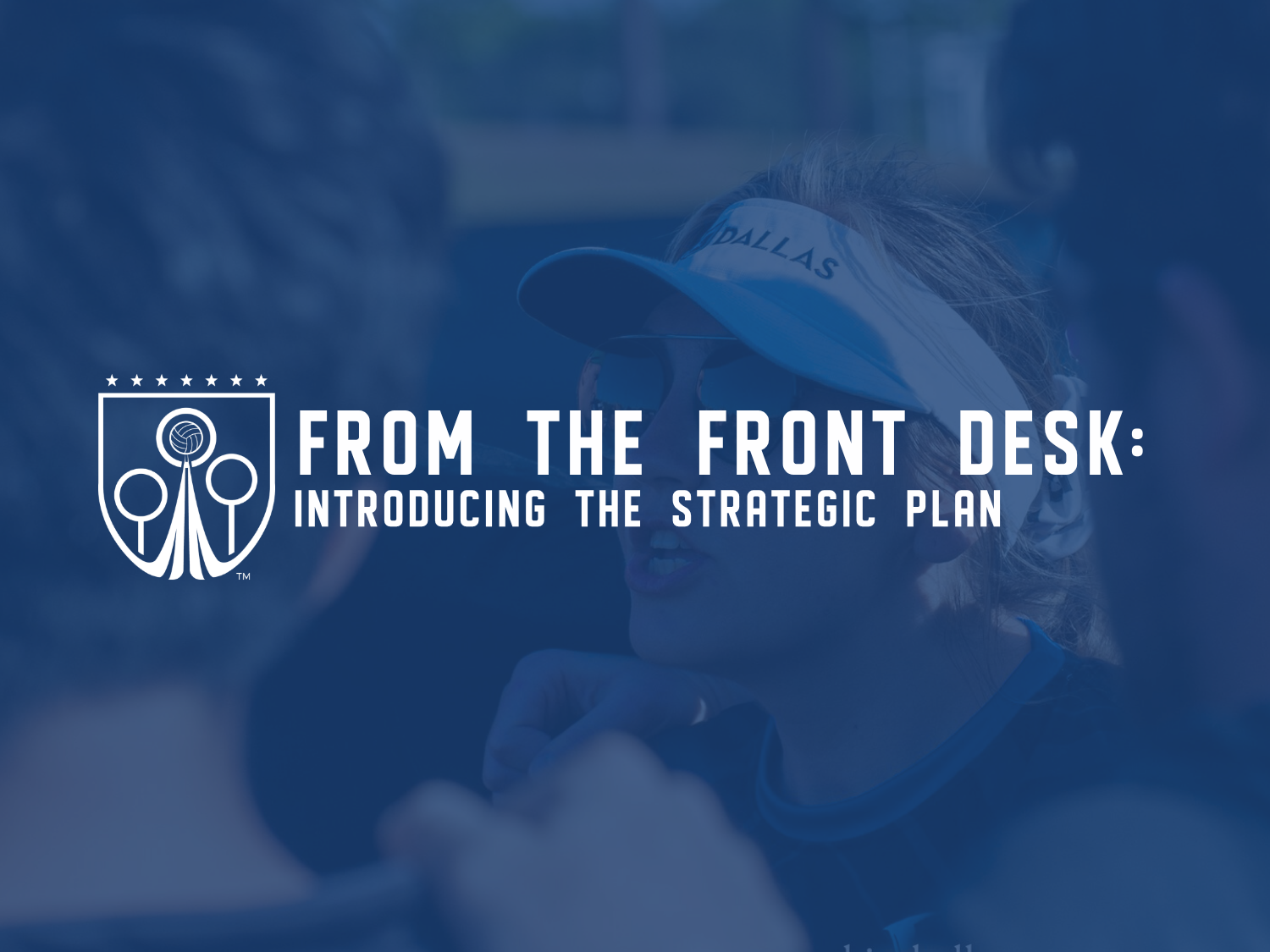 From the Desk of the CEO: Introducing the Strategic Plan