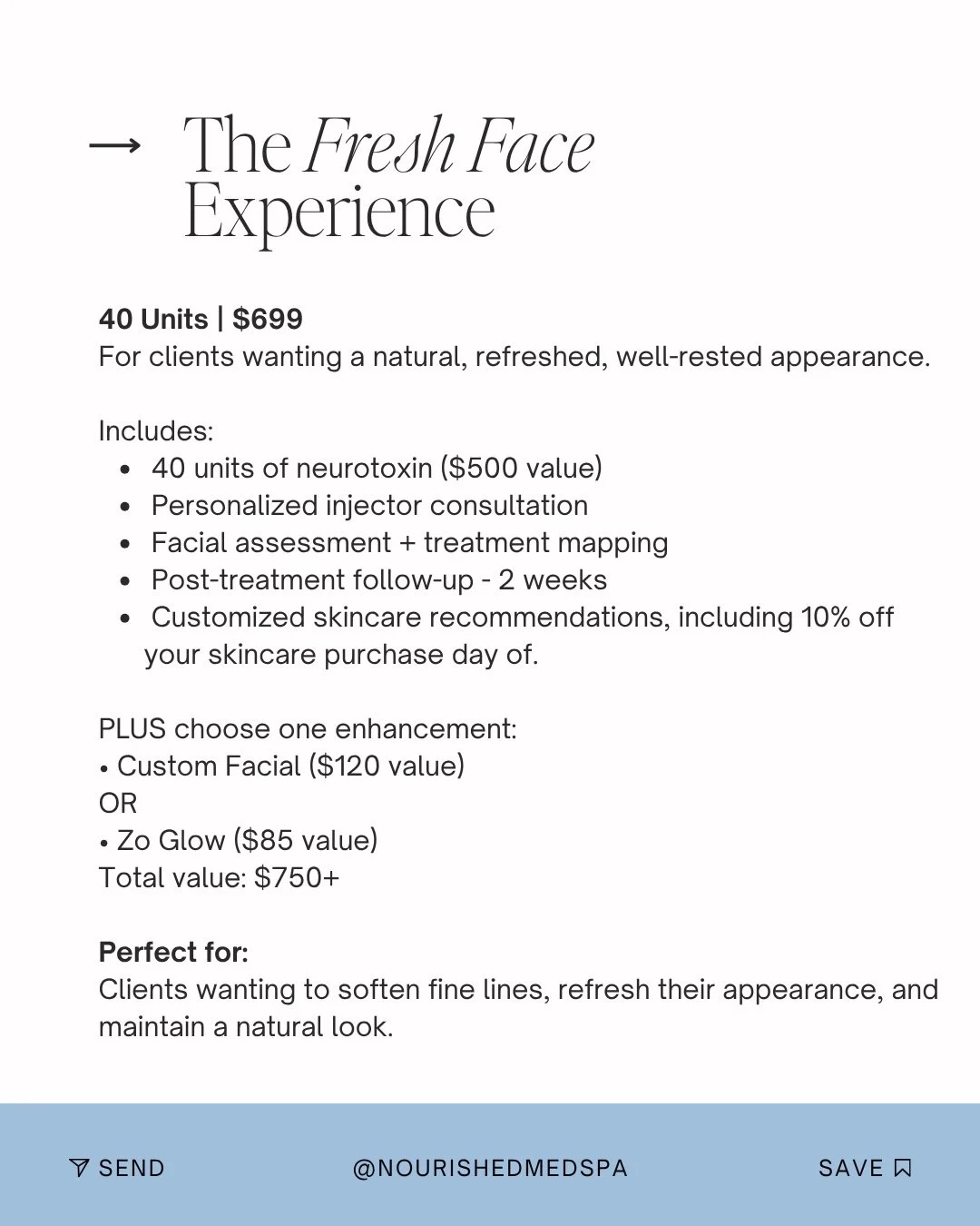 Text advertisement for 'The Fresh Face Experience' skincare treatment. Offers 40 units for $699, includes neurotoxin, consultation, assessment, follow-up, skincare recommendations, and one enhancement option: Custom Facial or Zo Glow. Perfect for clients seeking a natural, refreshed look.