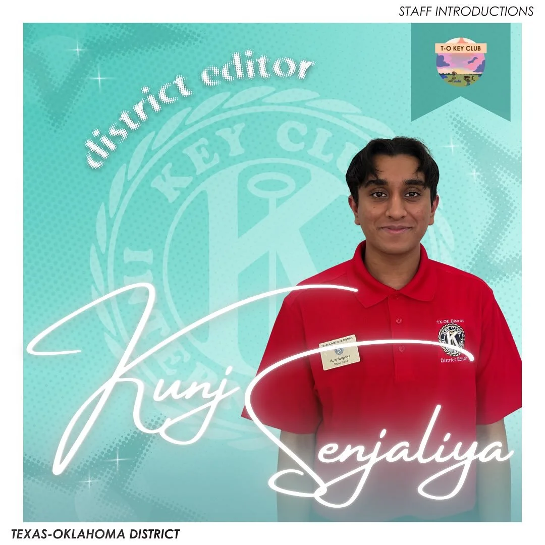 Introducing your 2025-2026 T-O District Editor, Kunj Senjaliya! 🌟
—
T-O Staff Contact Information
District Governor - governor@tokeyclub.com
District Secretary - secretary@tokeyclub.com
District Treasurer - treasurer@tokeyclub.com
District E