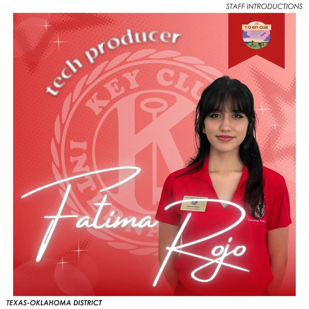Introducing your 2025-2026 T-O District Technology Producer, Fatima Rojo! 🌟
—
T-O Staff Contact Information
District Governor - governor@tokeyclub.com
District Secretary - secretary@tokeyclub.com
District Treasurer - treasurer@tokeyclub.com
D