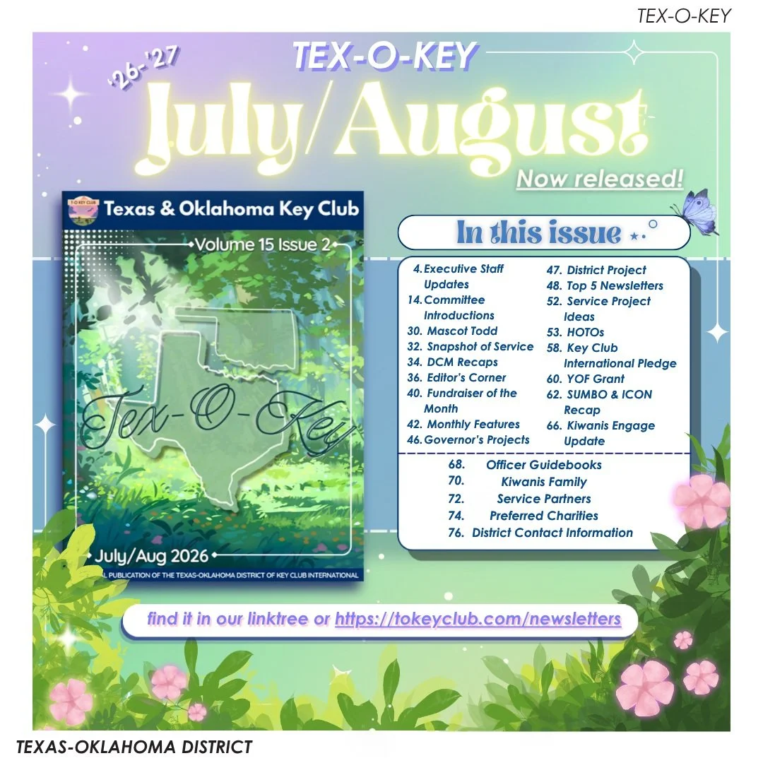 July and August TEX-O-KEY out now!!!! 🦋⭐
TEX-O-KEYs are found on the official T-O website &amp; LinkTree!
__

T-O Staff Contact Information -
District Governor: governor@tokeyclub.com

District Secretary: secretary@tokeyclub.com
District Assistant S