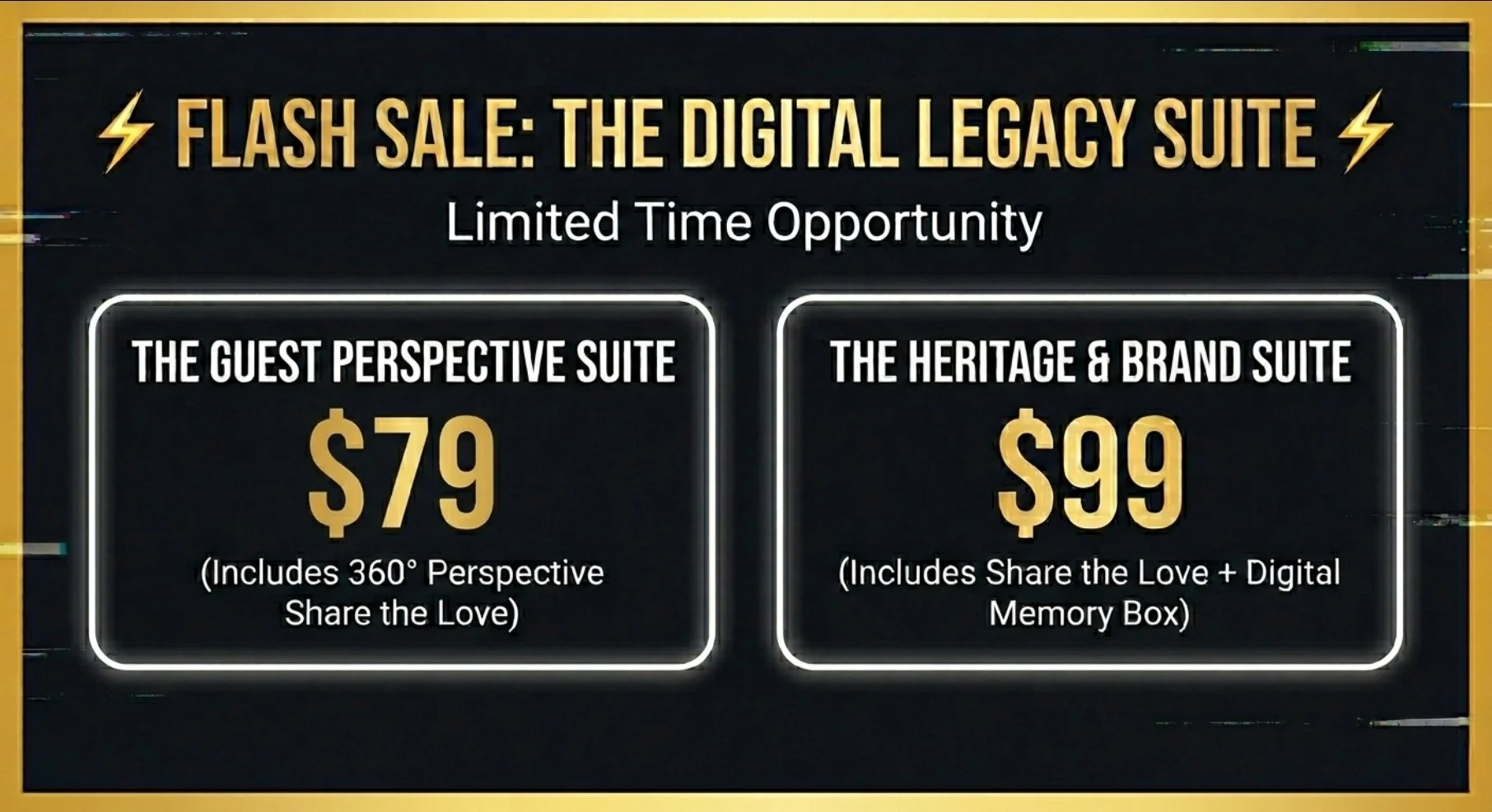 Sign advertising a flash sale on digital legacy suite products, with prices of $79 for 'The Guest Perspective Suite' and $99 for 'The Heritage & Brand Suite,' including descriptions of features.