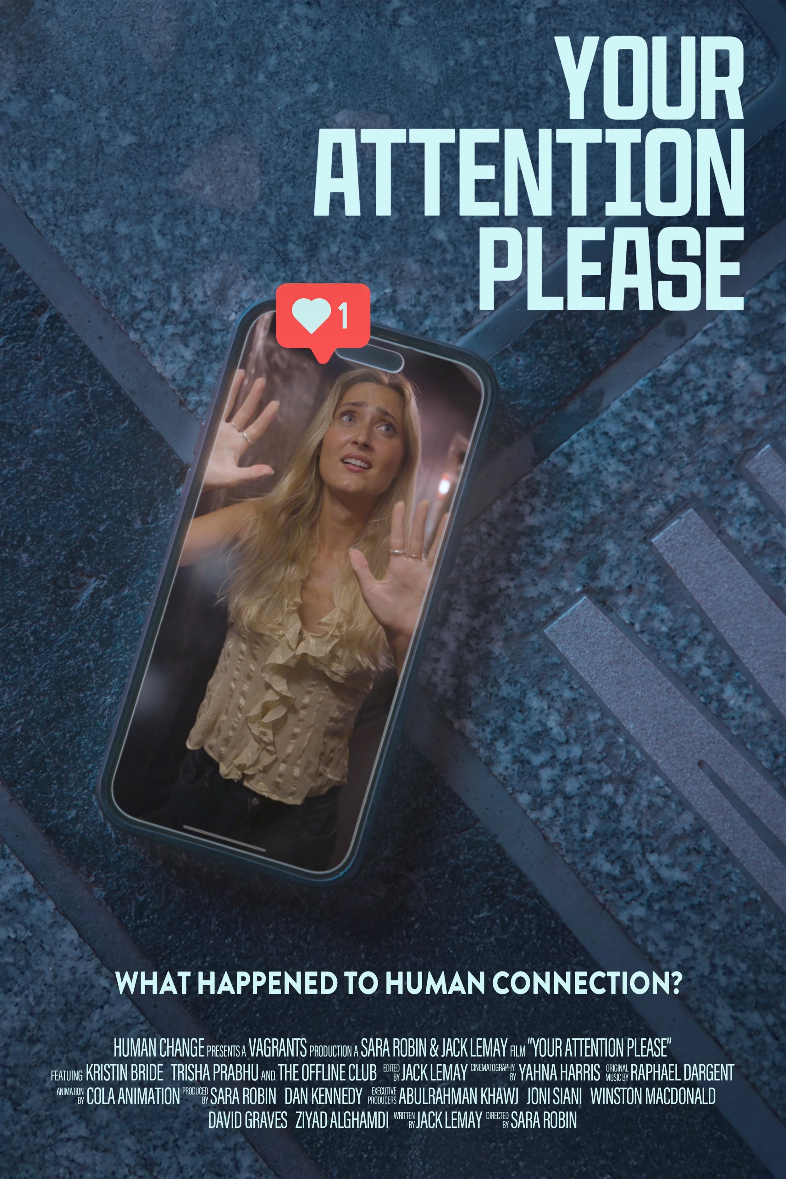 Promotional poster for a film titled 'Your Attention Please' showing a woman inside a smartphone with a 'like' notification, and the question 'What happened to human connection?'