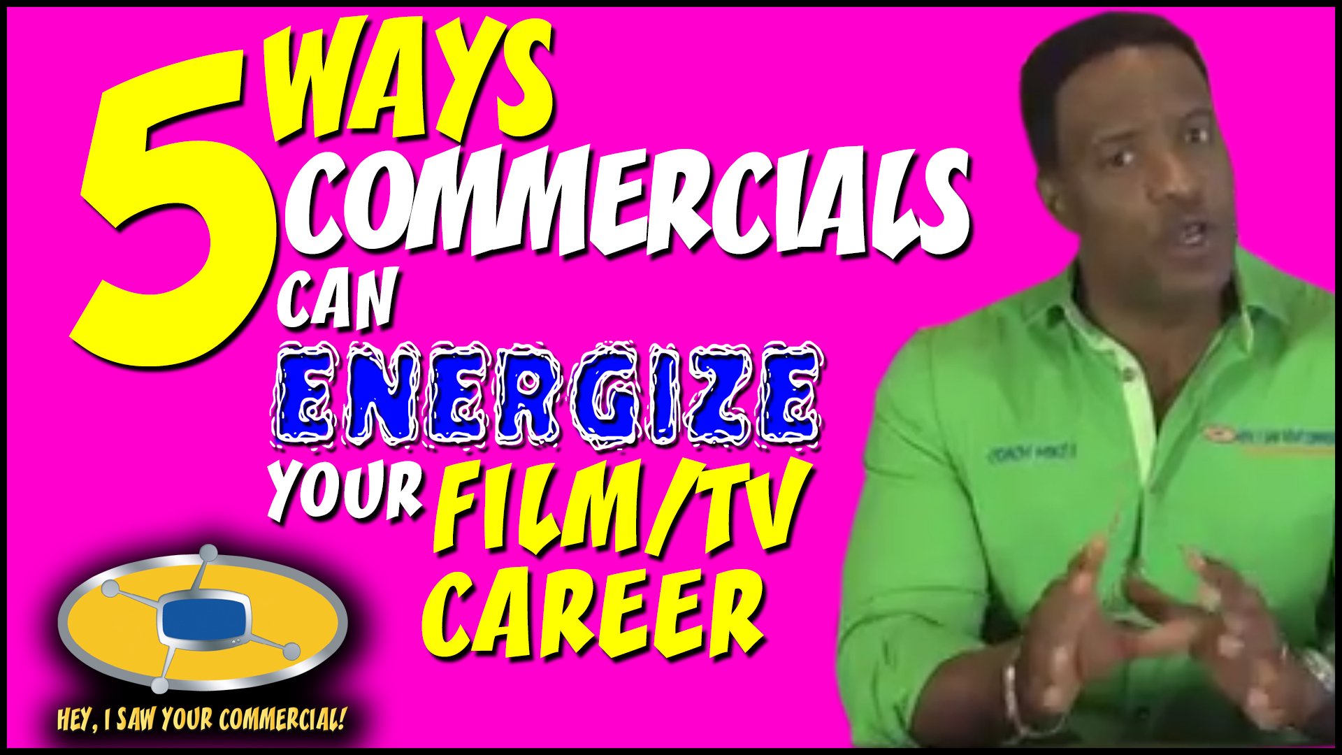5 Ways Commercials Can Energize Your TV / Film Career