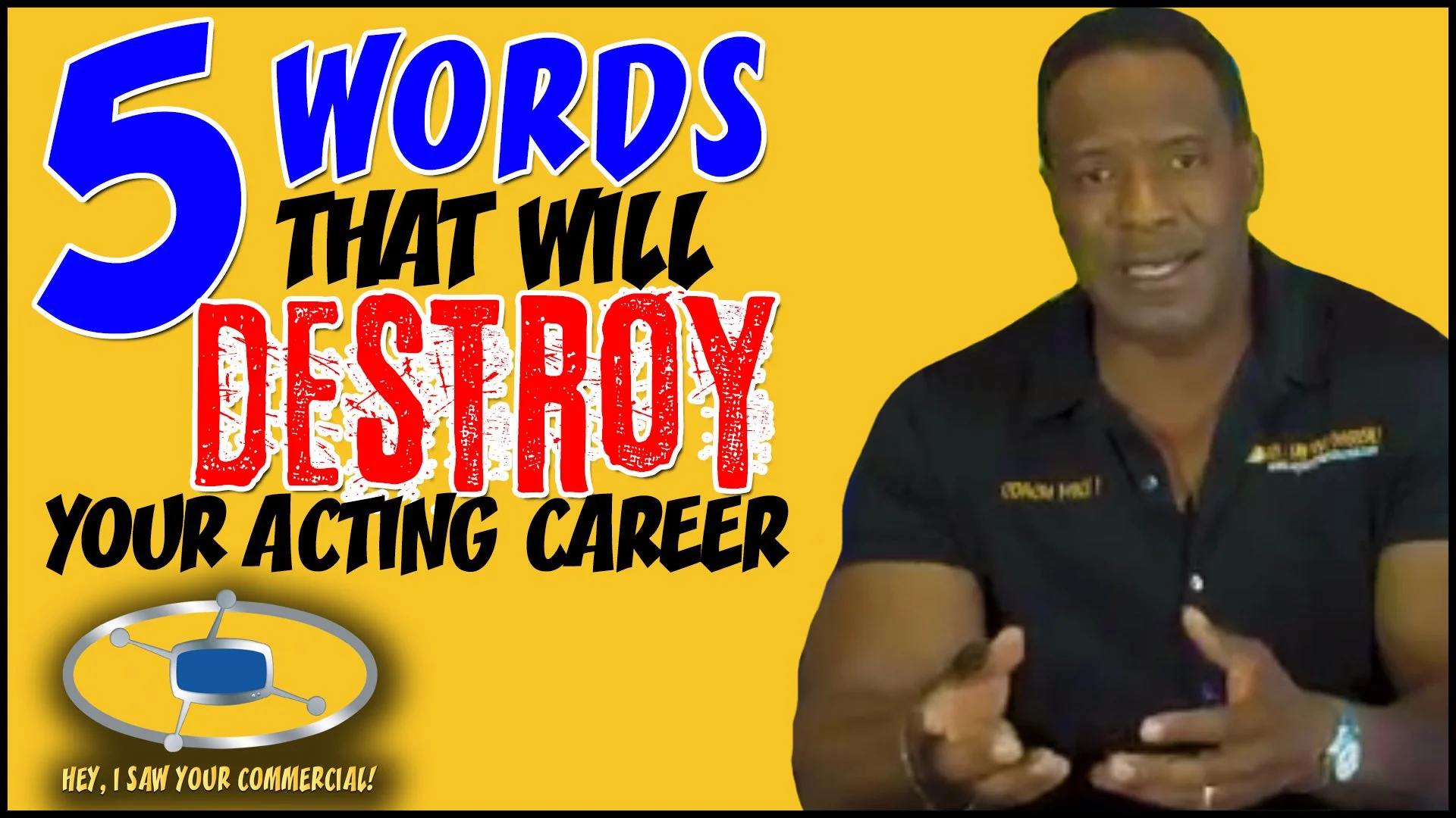 Five Words That Will Destroy Your Acting Career