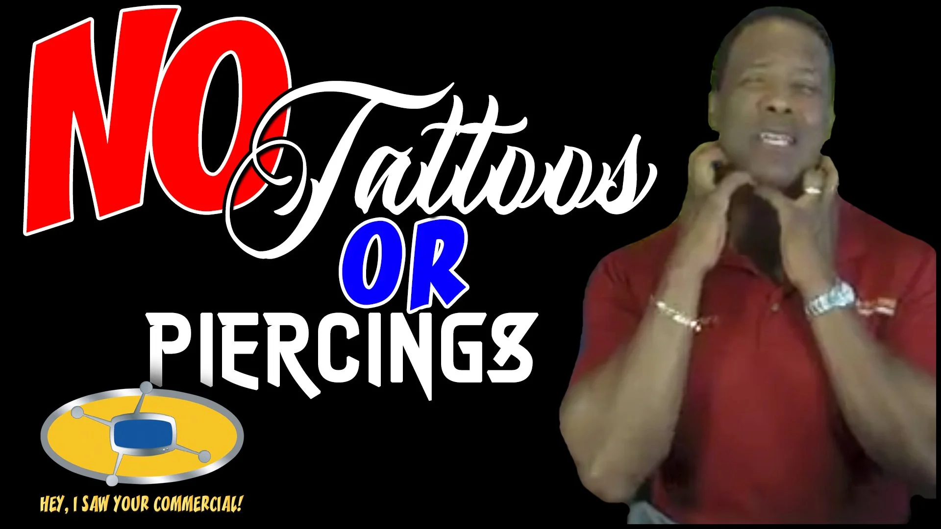 No Tattoos Or Piercings